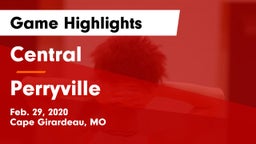 Central  vs Perryville  Game Highlights - Feb. 29, 2020