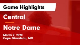 Central  vs Notre Dame  Game Highlights - March 2, 2020