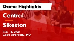 Central  vs Sikeston Game Highlights - Feb. 16, 2022