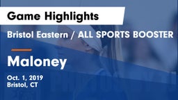 Bristol Eastern  / ALL SPORTS BOOSTER vs Maloney  Game Highlights - Oct. 1, 2019