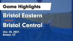 Bristol Eastern  vs Bristol Central Game Highlights - Oct. 25, 2021