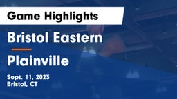 Bristol Eastern  vs Plainville  Game Highlights - Sept. 11, 2023