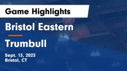 Bristol Eastern  vs Trumbull  Game Highlights - Sept. 13, 2023