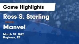 Ross S. Sterling  vs Manvel  Game Highlights - March 18, 2022