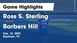 Ross S. Sterling  vs Barbers Hill  Game Highlights - Feb. 10, 2023