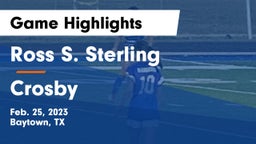 Ross S. Sterling  vs Crosby  Game Highlights - Feb. 25, 2023