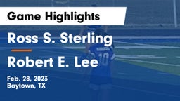 Ross S. Sterling  vs Robert E. Lee  Game Highlights - Feb. 28, 2023