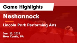 Neshannock  vs Lincoln Park Performing Arts  Game Highlights - Jan. 20, 2023