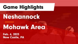 Neshannock  vs Mohawk Area  Game Highlights - Feb. 6, 2023
