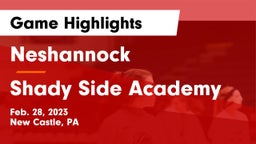 Neshannock  vs Shady Side Academy  Game Highlights - Feb. 28, 2023