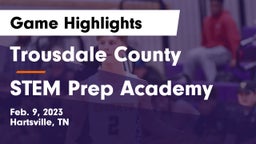 Trousdale County  vs STEM Prep Academy Game Highlights - Feb. 9, 2023