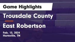 Trousdale County  vs East Robertson  Game Highlights - Feb. 13, 2024