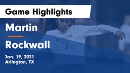 Martin  vs Rockwall  Game Highlights - Jan. 19, 2021