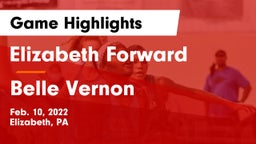 Elizabeth Forward  vs Belle Vernon  Game Highlights - Feb. 10, 2022