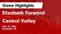 Elizabeth Forward  vs Central Valley  Game Highlights - Feb. 22, 2022