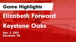 Elizabeth Forward  vs Keystone Oaks  Game Highlights - Dec. 2, 2023