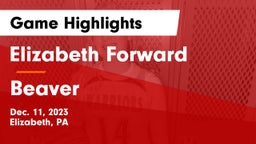 Elizabeth Forward  vs Beaver  Game Highlights - Dec. 11, 2023