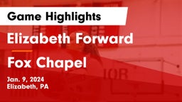 Elizabeth Forward  vs Fox Chapel  Game Highlights - Jan. 9, 2024