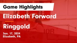 Elizabeth Forward  vs Ringgold  Game Highlights - Jan. 17, 2024