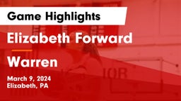 Elizabeth Forward  vs Warren  Game Highlights - March 9, 2024