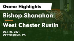 Bishop Shanahan  vs West Chester Rustin Game Highlights - Dec. 23, 2021