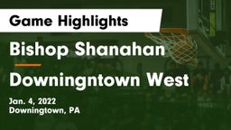 Bishop Shanahan  vs Downingntown West Game Highlights - Jan. 4, 2022