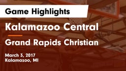 Kalamazoo Central  vs Grand Rapids Christian  Game Highlights - March 3, 2017