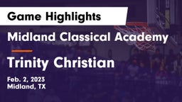 Midland Classical Academy vs Trinity Christian  Game Highlights - Feb. 2, 2023