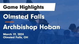 Olmsted Falls  vs Archbishop Hoban  Game Highlights - March 19, 2024