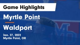Myrtle Point  vs Waldport  Game Highlights - Jan. 27, 2022