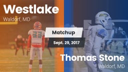 Matchup: Westlake  vs. Thomas Stone  2017