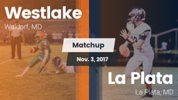 Matchup: Westlake  vs. La Plata  2017