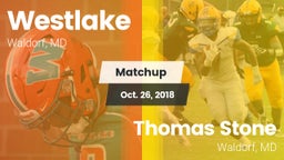 Matchup: Westlake  vs. Thomas Stone  2018