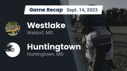 Recap: Westlake  vs. Huntingtown  2023