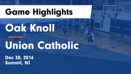 Oak Knoll  vs Union Catholic Game Highlights - Dec 30, 2016