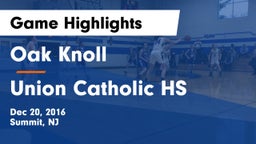Oak Knoll  vs Union Catholic HS Game Highlights - Dec 20, 2016