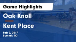 Oak Knoll  vs Kent Place Game Highlights - Feb 2, 2017