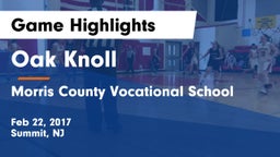Oak Knoll  vs Morris County Vocational School Game Highlights - Feb 22, 2017