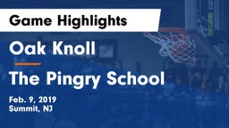 Oak Knoll  vs The Pingry School Game Highlights - Feb. 9, 2019