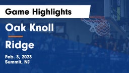 Oak Knoll  vs Ridge Game Highlights - Feb. 3, 2023