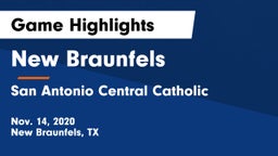 New Braunfels  vs San Antonio Central Catholic  Game Highlights - Nov. 14, 2020