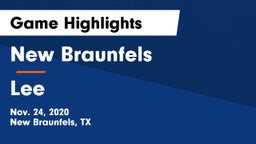 New Braunfels  vs Lee  Game Highlights - Nov. 24, 2020