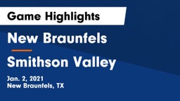New Braunfels  vs Smithson Valley  Game Highlights - Jan. 2, 2021