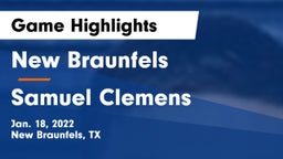 New Braunfels  vs Samuel Clemens  Game Highlights - Jan. 18, 2022