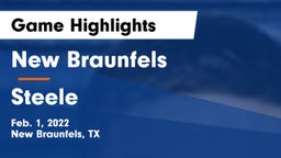 New Braunfels  vs Steele  Game Highlights - Feb. 1, 2022