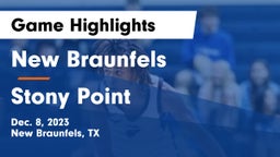 New Braunfels  vs Stony Point  Game Highlights - Dec. 8, 2023