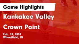 Kankakee Valley  vs Crown Point  Game Highlights - Feb. 28, 2024