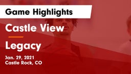 Castle View  vs Legacy   Game Highlights - Jan. 29, 2021