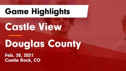 Castle View  vs Douglas County  Game Highlights - Feb. 20, 2021
