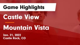 Castle View  vs Mountain Vista  Game Highlights - Jan. 21, 2022
